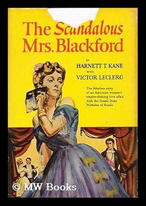 Seller image for The Scandalous Mrs. Blackford [By] Harnett T. Kane with Victor Leclerc for sale by MW Books