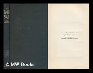 Imagen del vendedor de The Four Hour Day in Coal : a Study of the Relation between the Engineering of the Organization of Work and the Discontent Among the Workers in the Coal Mines / by Hugh Archbald a la venta por MW Books