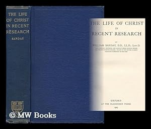 Seller image for The Life of Christ in Recent Research / by William Sanday for sale by MW Books
