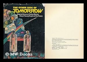Seller image for The Other Side of Tomorrow; Original Science Fiction Stories about Young People of the Future. Edited by Roger Elwood. Illustrated by Herbert Danska for sale by MW Books