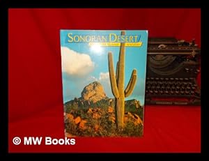 Seller image for The Sonoran Desert / by Christopher L. Helms ; edited by Gweneth Reed Dendooven for sale by MW Books
