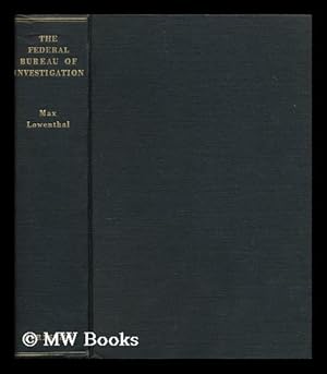 Imagen del vendedor de The Federal Bureau of Investigation / by Max Lowenthal a la venta por MW Books
