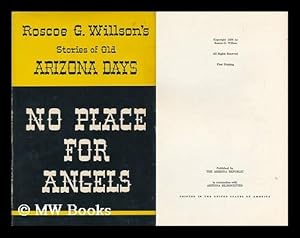 Seller image for No Place for Angels; Stories of Old Arizona Days. Illus. by Frank King for sale by MW Books