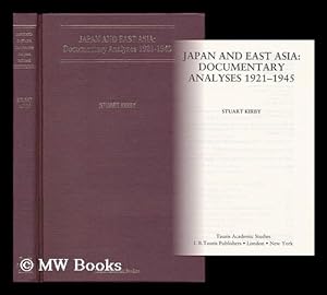 Imagen del vendedor de Japan and East Asia : Documentary Analyses, 1921-1945 / by Stuart Kirby a la venta por MW Books