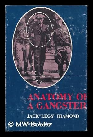 Imagen del vendedor de Anatomy of a Gangster : Jack "Legs" Diamond / Gary Levine a la venta por MW Books