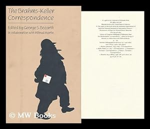 Bild des Verkufers fr The Brahms-Keller Correspondence / Edited by George S. Bozarth in Collaboration with Wiltrud Martin zum Verkauf von MW Books