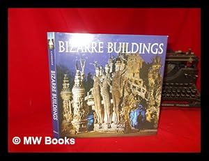 Image du vendeur pour Bizarre buildings / by Paul Cattermole with Ian Westwell mis en vente par MW Books