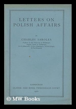 Image du vendeur pour Letters on Polish Affairs / by Charles Sarolea mis en vente par MW Books