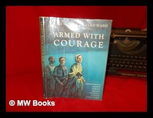 Image du vendeur pour Armed with courage / by May McNeer and Lynd Ward mis en vente par MW Books