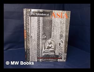 Seller image for The splendors of Asia : India, Thailand, Japan. / photographs by Dorothy Hales Gary ; text by Robert Payne for sale by MW Books