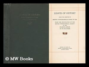 Image du vendeur pour Leaves of History from the Archives of Boston Typographical Union No XIII, mis en vente par MW Books