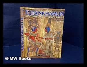 Seller image for Tutankhamun: His Tomb And Its Treasures for sale by MW Books