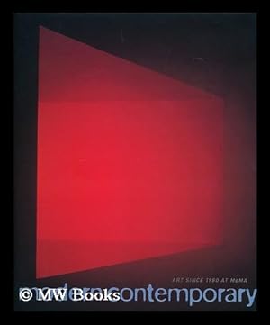 Image du vendeur pour Modern Contemporary : Art Since 1980 At Moma / edited by Kirk Varnedoe, Paola Antonelli, Joshua Siegel mis en vente par MW Books Ltd.