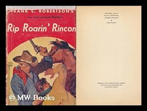 Seller image for Rip Roarin' Rincon / by Frank C. Robertson for sale by MW Books Ltd.