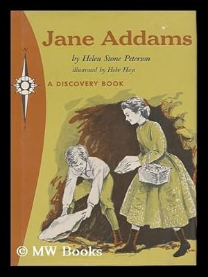 Bild des Verkufers fr Jane Addams, Pioneer of Hull House. Illustrated by Hobe Hays zum Verkauf von MW Books Ltd.