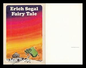 Seller image for Fairy Tale [By] Erich Segal. Drawings by Dino Kotopoulis for sale by MW Books Ltd.