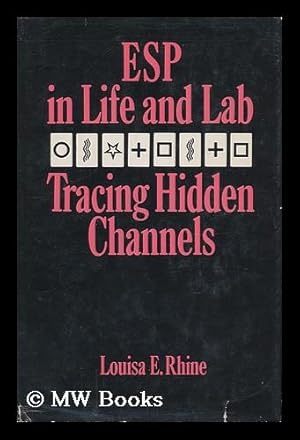 Seller image for ESP in Life and Lab; Tracing Hidden Channels, by Louisa E. Rhine for sale by MW Books Ltd.