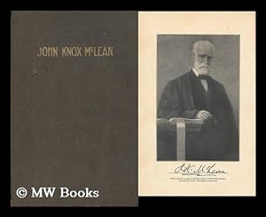 Image du vendeur pour John Knox Mclean : a Biography / by John Wright Buckham mis en vente par MW Books Ltd.
