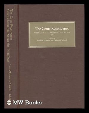 Bild des Verkufers fr The Court Reconvenes : Courtly Literature Across the Disciplines / Edited by Barbara K. Altmann and Carleton W. Carroll zum Verkauf von MW Books Ltd.