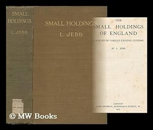 Imagen del vendedor de The Small Holdings of England; a Survey of Various Existing Systems, by L. Jebb a la venta por MW Books Ltd.