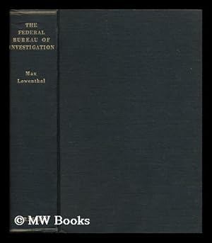 Seller image for The Federal Bureau of Investigation / by Max Lowenthal for sale by MW Books Ltd.