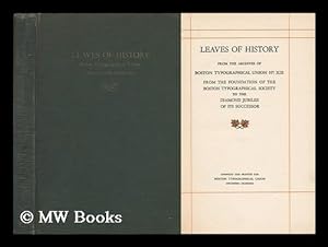 Image du vendeur pour Leaves of History from the Archives of Boston Typographical Union No XIII, mis en vente par MW Books Ltd.