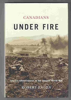 Immagine del venditore per Canadians under Fire Infantry Effectiveness in the Second World War venduto da Riverwash Books (IOBA)