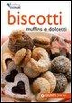 Bild des Verkufers fr Biscotti, muffins e dolcetti. zum Verkauf von FIRENZELIBRI SRL