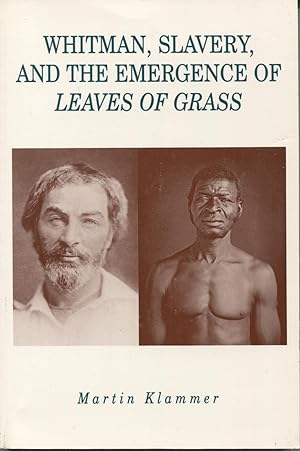 Seller image for Whitman, Slavery And The Emergence Of Leaves of Grass for sale by Kenneth A. Himber