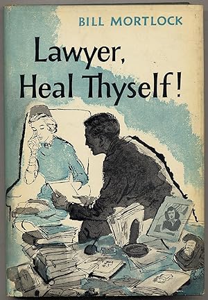 Seller image for Lawyer, Heal Thyself! for sale by Between the Covers-Rare Books, Inc. ABAA