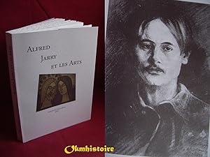 Imagen del vendedor de Alfred Jarry et les Arts : Actes du colloque international, Laval, Vieux Chteau, 30-31 mars 2007 a la venta por Okmhistoire