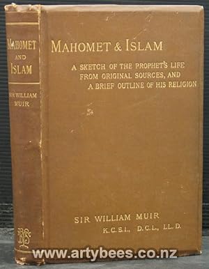 Seller image for Mahomet & Islam. a Sketch of the Prophet's Life from Original Sources and a Brief Outline of His Religion for sale by Arty Bees Books