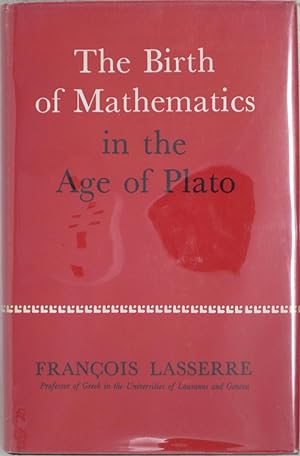 The Birth of Mathematics in the Age of Plato