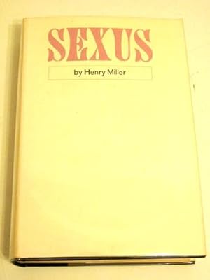 HENRY MILLER THE ROSY CRUCIFIXTION - Book One: SEXUS.