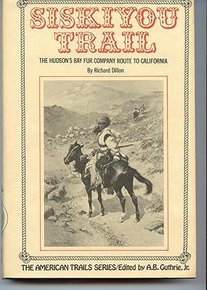 Seller image for Siskiyou Trail: The Hudson's Bay Company Route to California for sale by Ian Thompson