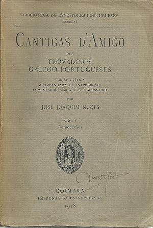 CANTIGAS D'AMIGO DOS TROVADORES PORTUGUESES: Edição crítica acompanhada de introdução, comentário...
