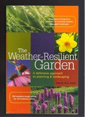 The Weather-Resilient Garden A Defensive Approach to Planning & Landscaping