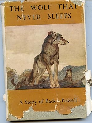 Imagen del vendedor de The Wolf That Never Sleeps, A story of Baden-Powell a la venta por Ian Thompson