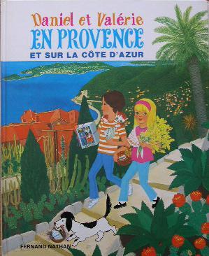 Image du vendeur pour Daniel et Valrie EN PROVENCE et sur la cte d'azur. mis en vente par Librairie les mains dans les poches