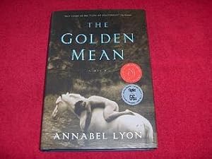 The Golden Mean : A Novel