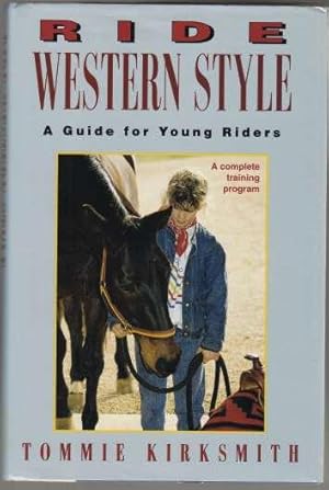 Seller image for Ride Western Style A Guide For Young Riders. A Complete Training Program for sale by HORSE BOOKS PLUS LLC