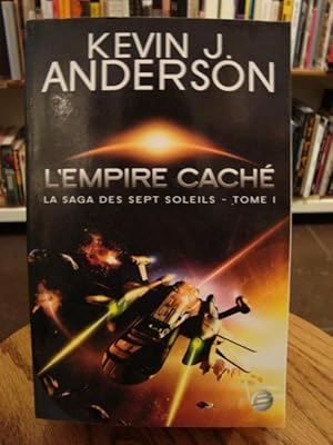 Image du vendeur pour L'EMPIRE CACHE: LA SAGA DES SEPT SOLEILS-TOME 1; mis en vente par Counterpoint Records & Books