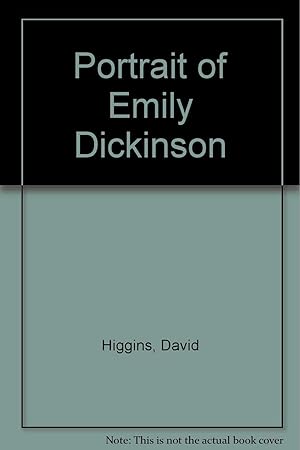 Portrait Of Emily Dickinson: The Poet And Her Prose