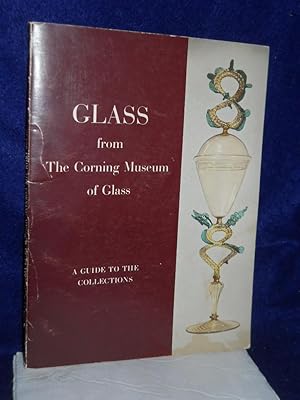 Seller image for Glass from the Corning Museum of Glass: a guide to the collections for sale by Gil's Book Loft