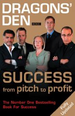 Imagen del vendedor de Dragons' Den: Success from Pitch to Profit a la venta por Alpha 2 Omega Books BA