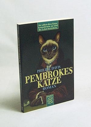 Bild des Verkufers fr Pembrokes Katze : die wundersame Geschichte ber eine philosophierende Katze, ein altes mathematisches Problem und die Liebe / Philip J. Davis. Aus dem Amerikan. von Hans J. Schtz zum Verkauf von Versandantiquariat Buchegger