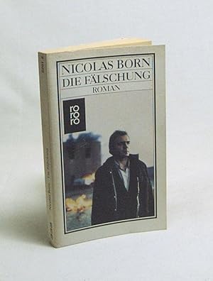 Bild des Verkufers fr Die Flschung : Roman / Nicolas Born zum Verkauf von Versandantiquariat Buchegger