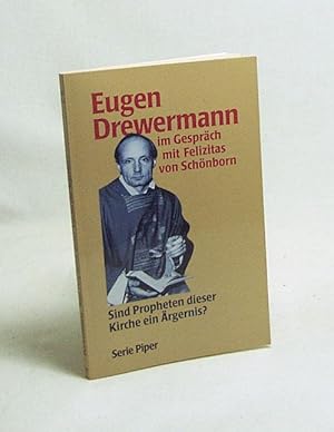 Imagen del vendedor de Sind Propheten dieser Kirche ein rgernis? / Eugen Drewermann im Gesprch mit Felizitas von Schnborn a la venta por Versandantiquariat Buchegger