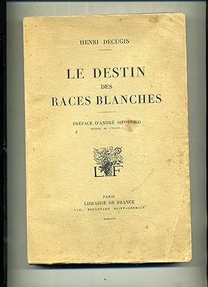 Seller image for LE DESTIN DES RACES BLANCHES. Prface d'Andr Siegfried for sale by Librairie CLERC