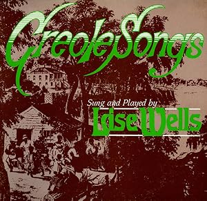 Lise Wehrmann Wells Sings & Plays Creole Songs